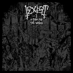 I Exist "I: A Turn For The Worse" LP
